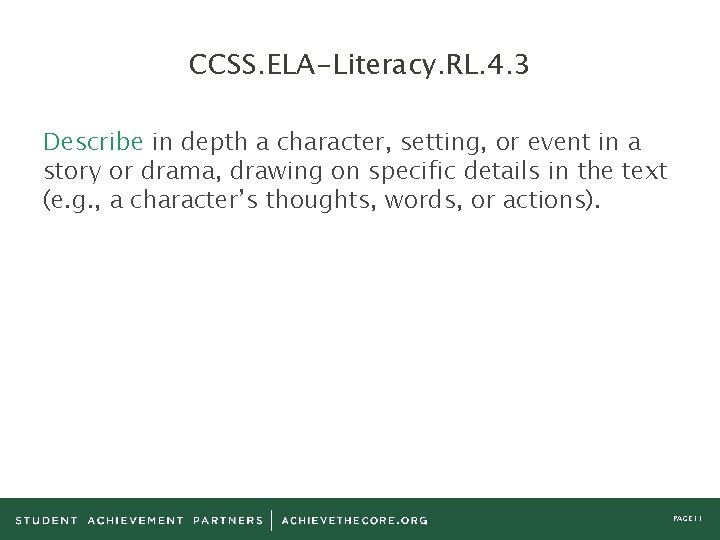 CCSS. ELA-Literacy. RL. 4. 3 Describe in depth a character, setting, or event in