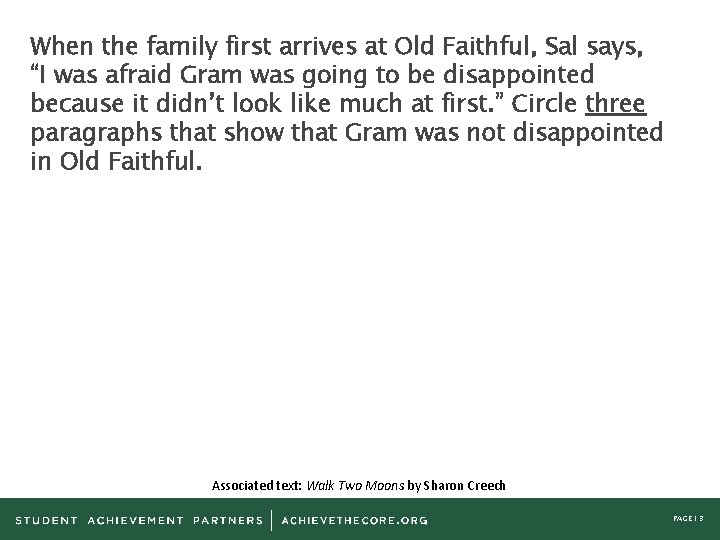 When the family first arrives at Old Faithful, Sal says, “I was afraid Gram