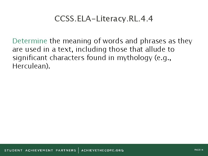 CCSS. ELA-Literacy. RL. 4. 4 Determine the meaning of words and phrases as they