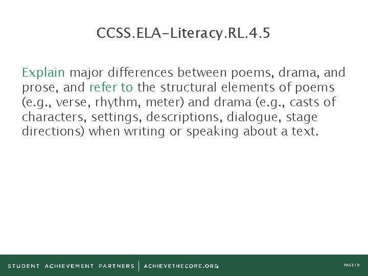 CCSS. ELA-Literacy. RL. 4. 5 Explain major differences between poems, drama, and prose, and