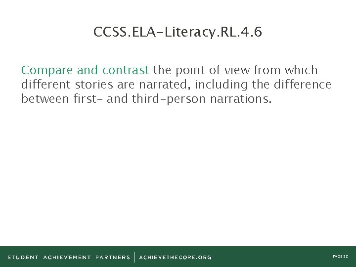 CCSS. ELA-Literacy. RL. 4. 6 Compare and contrast the point of view from which
