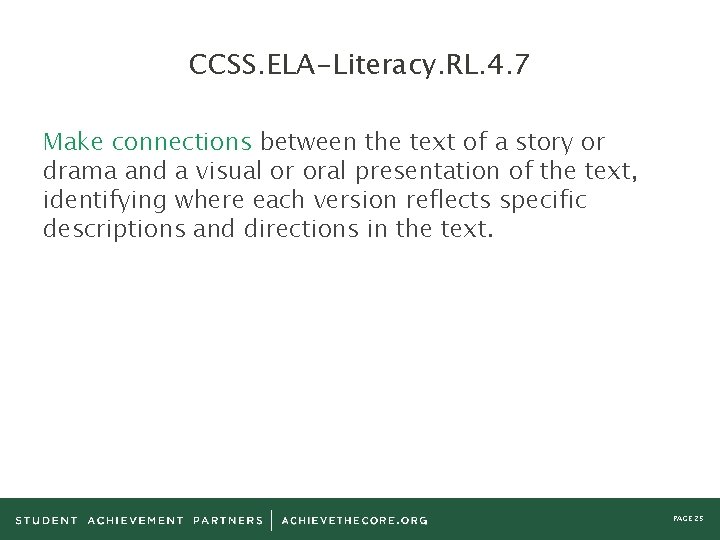 CCSS. ELA-Literacy. RL. 4. 7 Make connections between the text of a story or