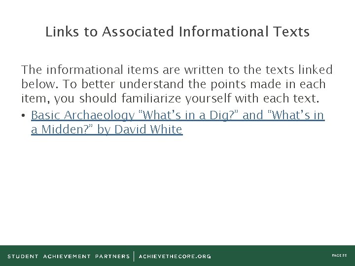 Links to Associated Informational Texts The informational items are written to the texts linked