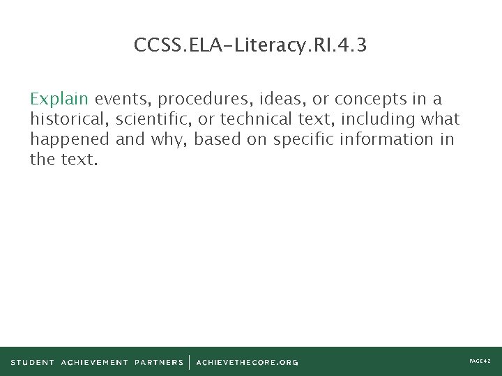 CCSS. ELA-Literacy. RI. 4. 3 Explain events, procedures, ideas, or concepts in a historical,
