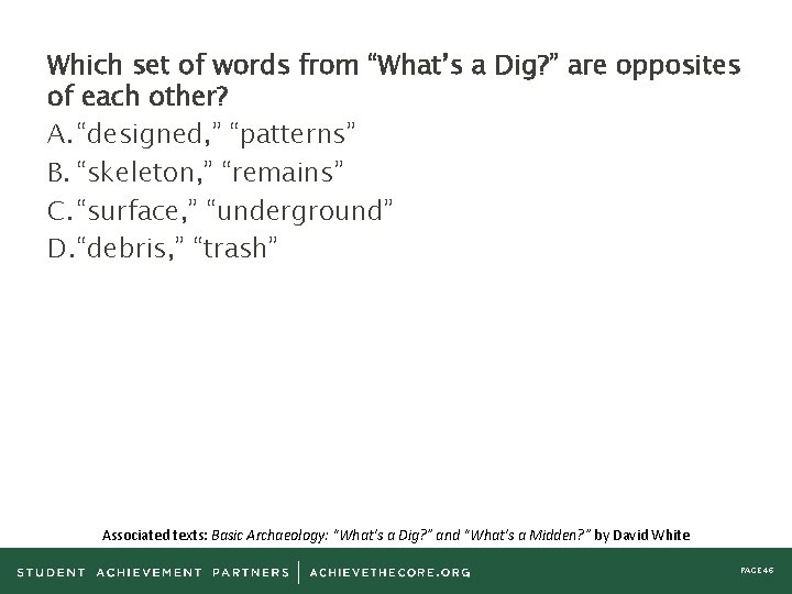 Which set of words from “What’s a Dig? ” are opposites of each other?