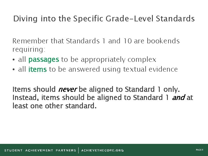 Diving into the Specific Grade-Level Standards Remember that Standards 1 and 10 are bookends