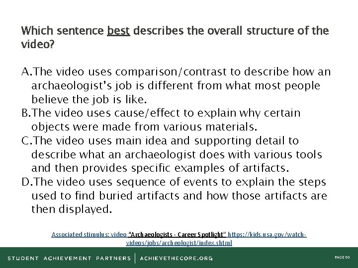 Which sentence best describes the overall structure of the video? A. The video uses