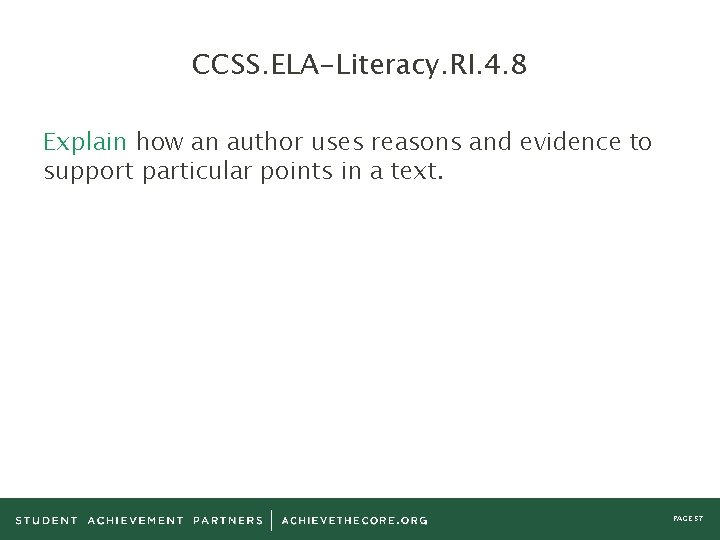 CCSS. ELA-Literacy. RI. 4. 8 Explain how an author uses reasons and evidence to