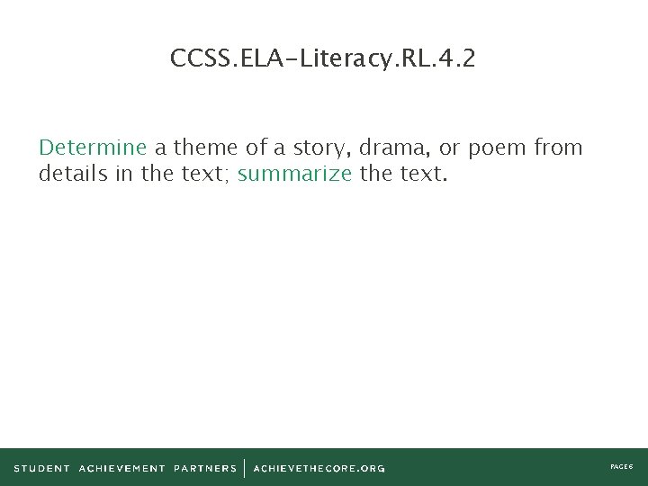 CCSS. ELA-Literacy. RL. 4. 2 Determine a theme of a story, drama, or poem