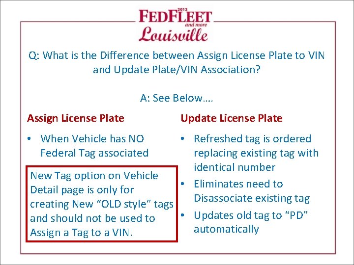 Q: What is the Difference between Assign License Plate to VIN and Update Plate/VIN