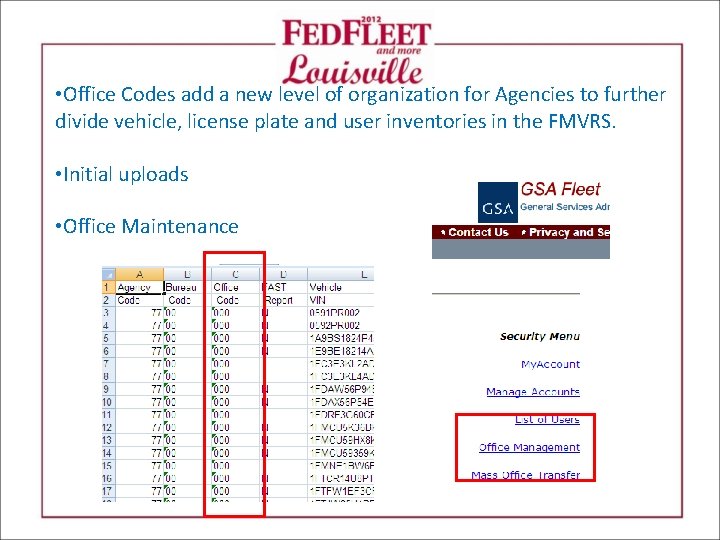  • Office Codes add a new level of organization for Agencies to further