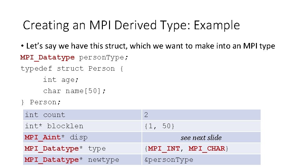 Creating an MPI Derived Type: Example • Let’s say we have this struct, which