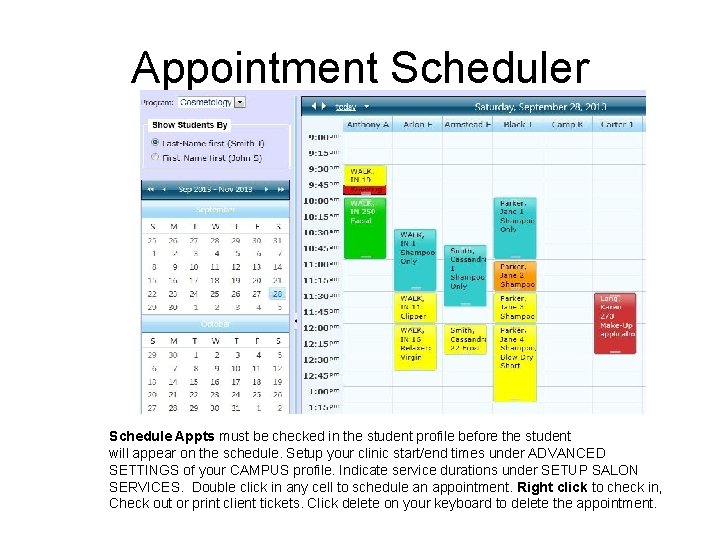 Appointment Scheduler Schedule Appts must be checked in the student profile before the student