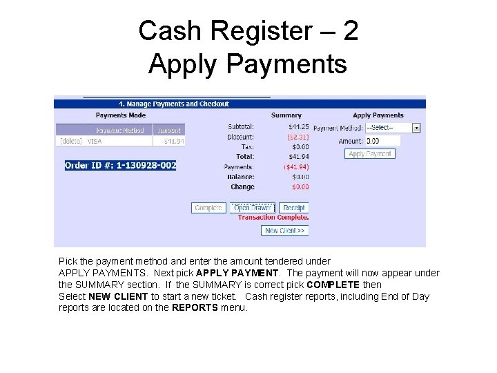 Cash Register – 2 Apply Payments Pick the payment method and enter the amount