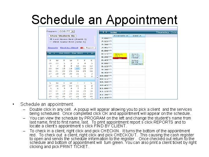 Schedule an Appointment • Schedule an appointment. – Double click in any cell. A