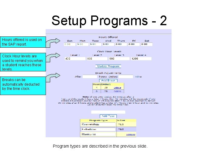 Setup Programs - 2 Hours offered is used on the SAP report. Clock Hour