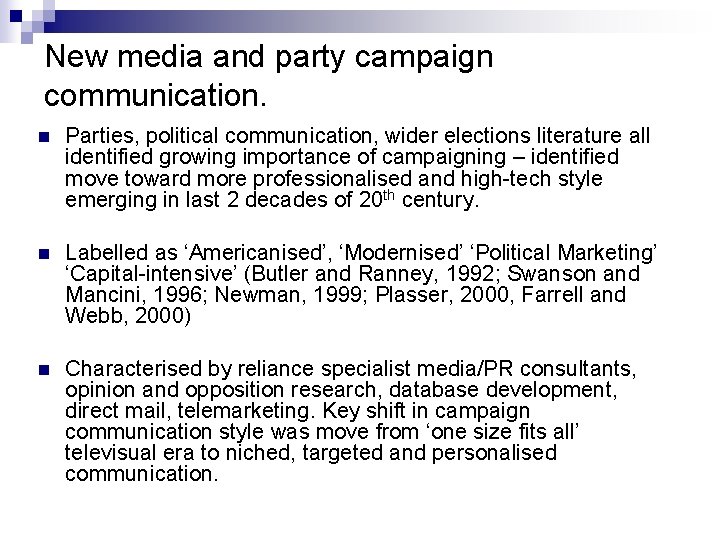 New media and party campaign communication. n Parties, political communication, wider elections literature all