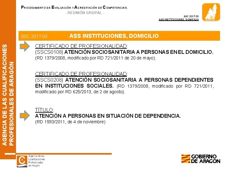 PROCEDIMIENTO DE EVALUACIÓN Y ACREDITACIÓN DE COMPETENCIAS. - REUNIÓN GRUPAL SSC 2017 -03 ASS