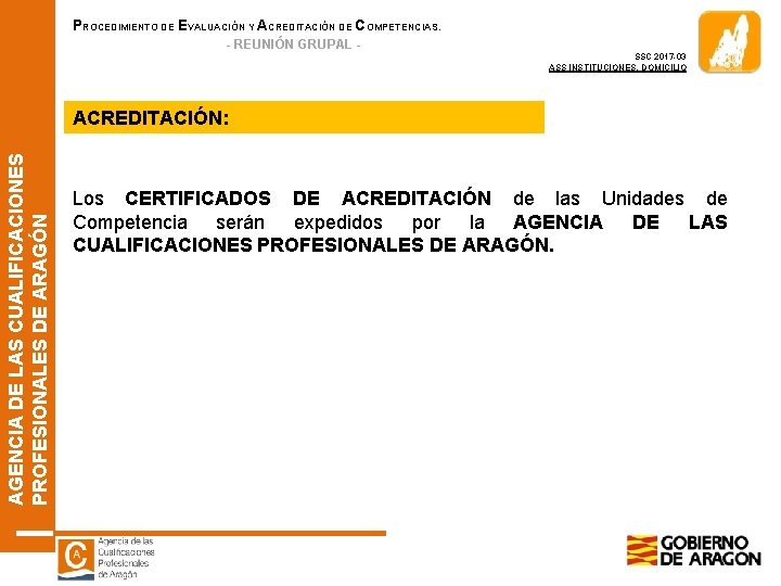 PROCEDIMIENTO DE EVALUACIÓN Y ACREDITACIÓN DE COMPETENCIAS. - REUNIÓN GRUPAL SSC 2017 -03 ASS