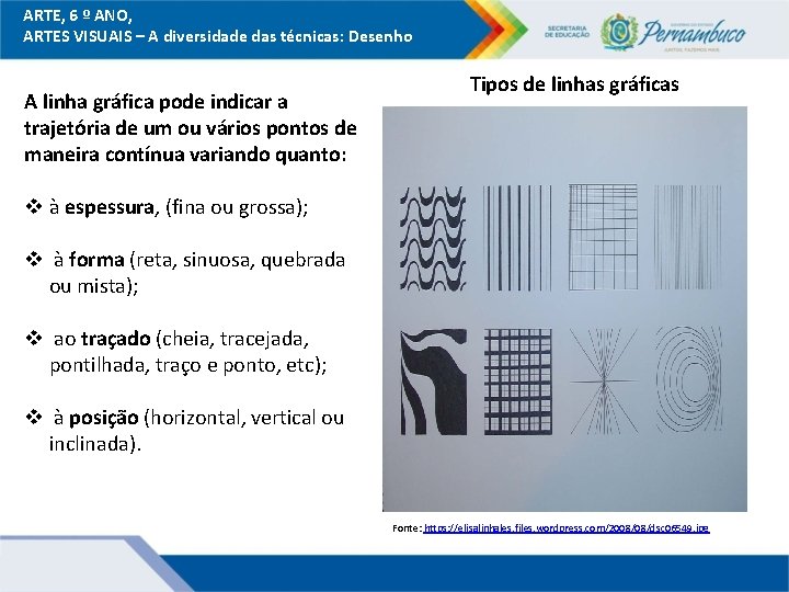 ARTE, 6 º ANO, ARTES VISUAIS – A diversidade das técnicas: Desenho A linha