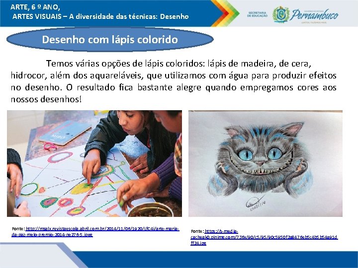 ARTE, 6 º ANO, ARTES VISUAIS – A diversidade das técnicas: Desenho com lápis