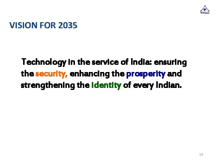 VISION FOR 2035 Technology in the service of India: ensuring the security, enhancing the