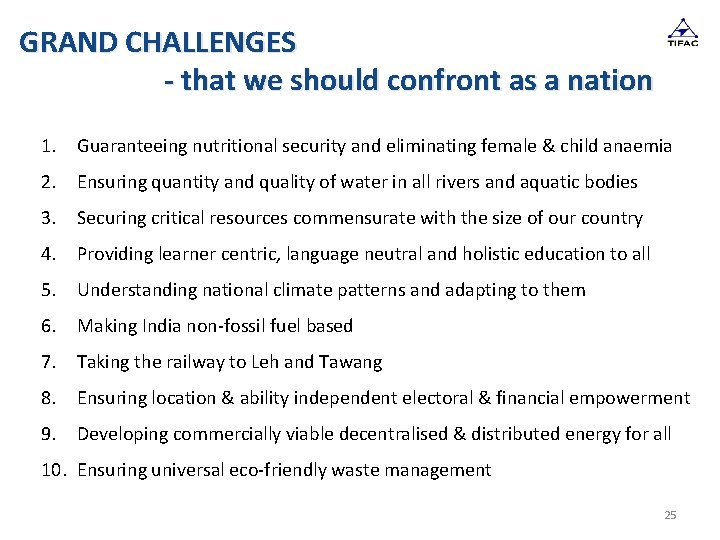 GRAND CHALLENGES - that we should confront as a nation 1. Guaranteeing nutritional security