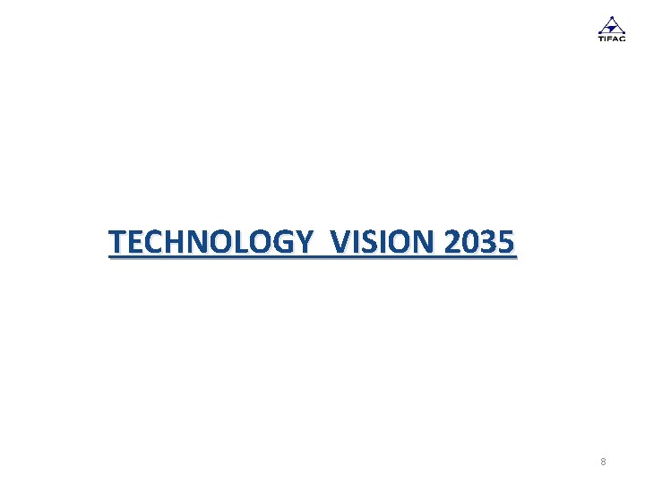 TECHNOLOGY VISION 2035 8 