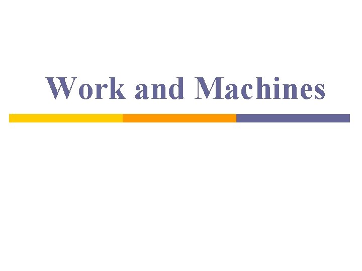 Work and Machines 