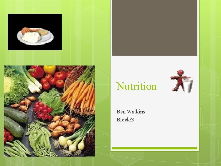 Nutrition Ben Watkins Block: 3 