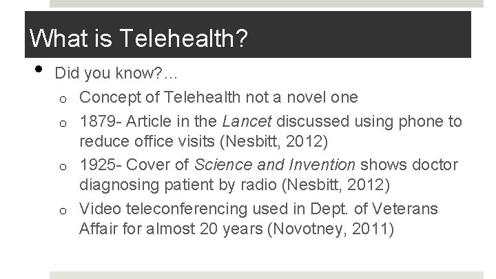 What is Telehealth? • Did you know? … o Concept of Telehealth not a