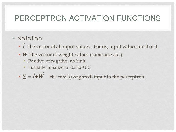 PERCEPTRON ACTIVATION FUNCTIONS • 