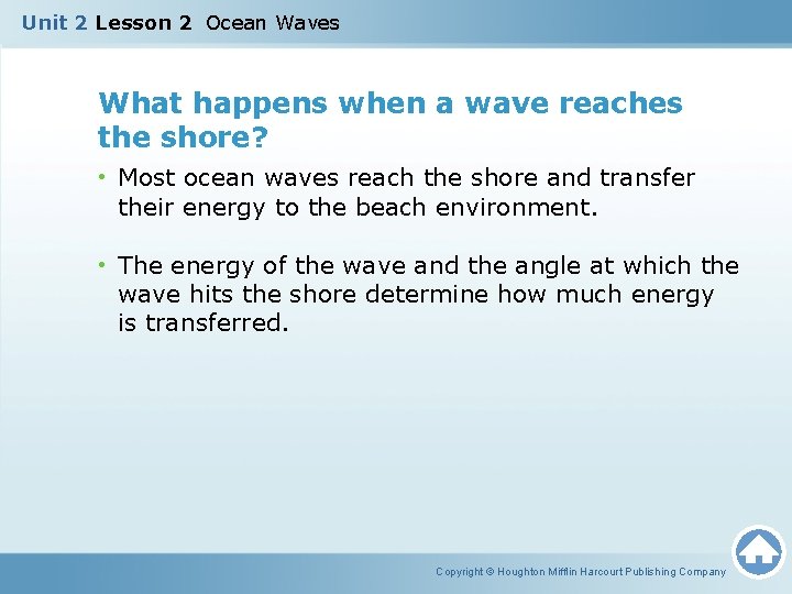 Unit 2 Lesson 2 Ocean Waves What happens when a wave reaches the shore?