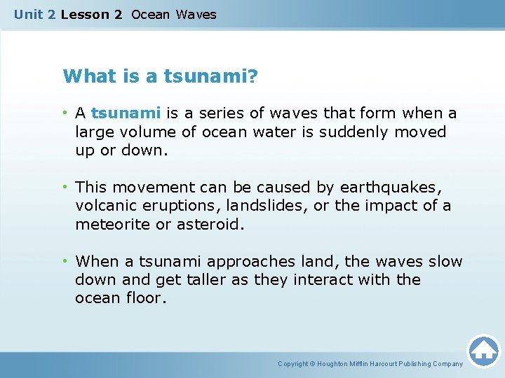 Unit 2 Lesson 2 Ocean Waves What is a tsunami? • A tsunami is