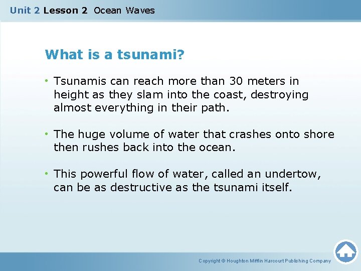 Unit 2 Lesson 2 Ocean Waves What is a tsunami? • Tsunamis can reach