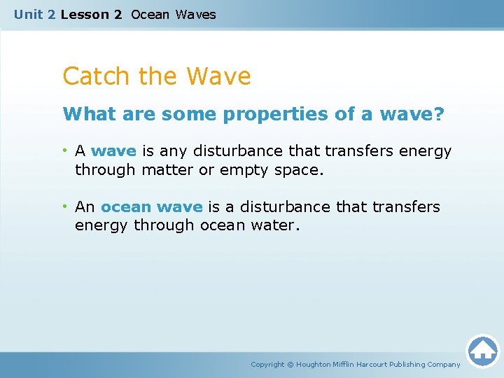 Unit 2 Lesson 2 Ocean Waves Catch the Wave What are some properties of