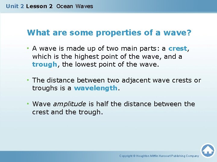 Unit 2 Lesson 2 Ocean Waves What are some properties of a wave? •