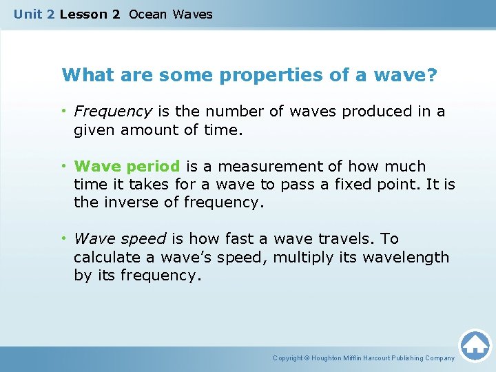 Unit 2 Lesson 2 Ocean Waves What are some properties of a wave? •