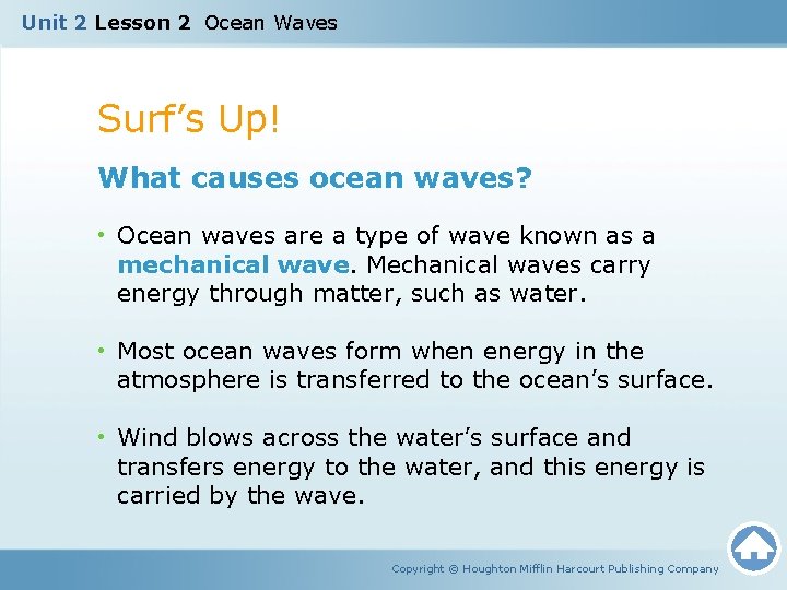 Unit 2 Lesson 2 Ocean Waves Surf’s Up! What causes ocean waves? • Ocean