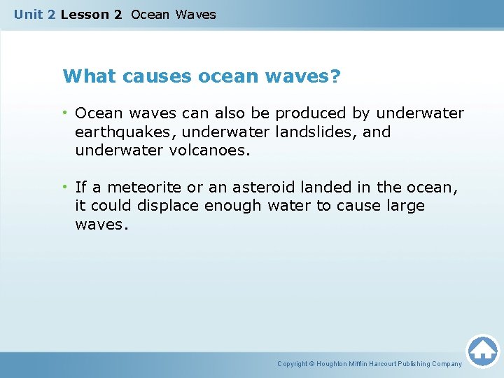 Unit 2 Lesson 2 Ocean Waves What causes ocean waves? • Ocean waves can