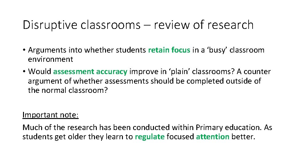 Disruptive classrooms – review of research • Arguments into whether students retain focus in Disruptive classrooms – review of research • Arguments into whether students retain focus in