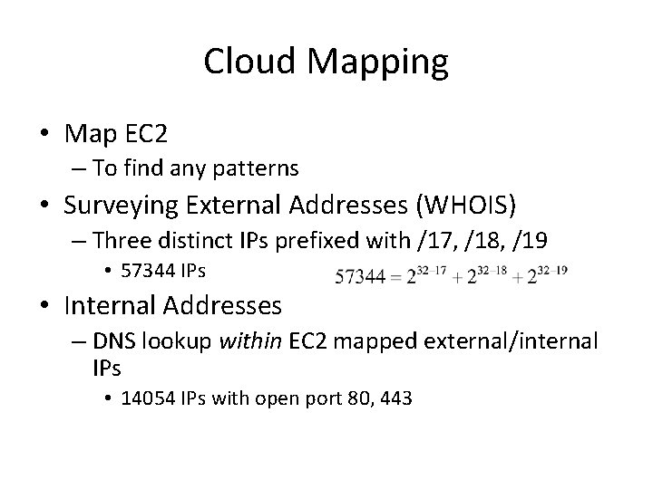 Cloud Mapping • Map EC 2 – To find any patterns • Surveying External