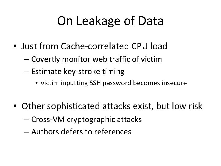 On Leakage of Data • Just from Cache-correlated CPU load – Covertly monitor web