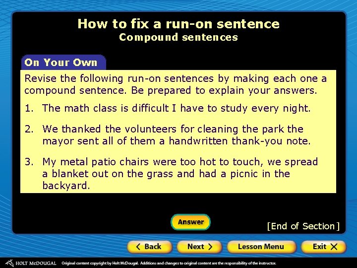 How to fix a run-on sentence Compound sentences On Your Own Revise the following