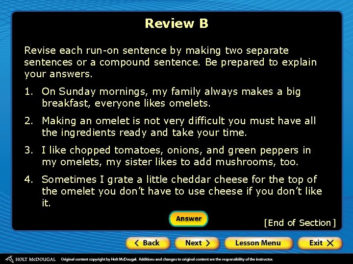 Review B Revise each run-on sentence by making two separate sentences or a compound