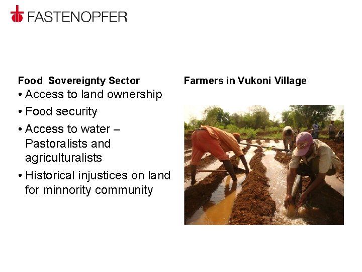 Food Sovereignty Sector • Access to land ownership • Food security • Access to