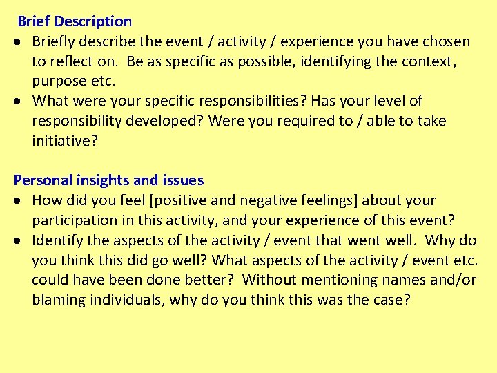 Brief Description Briefly describe the event / activity / experience you have chosen to