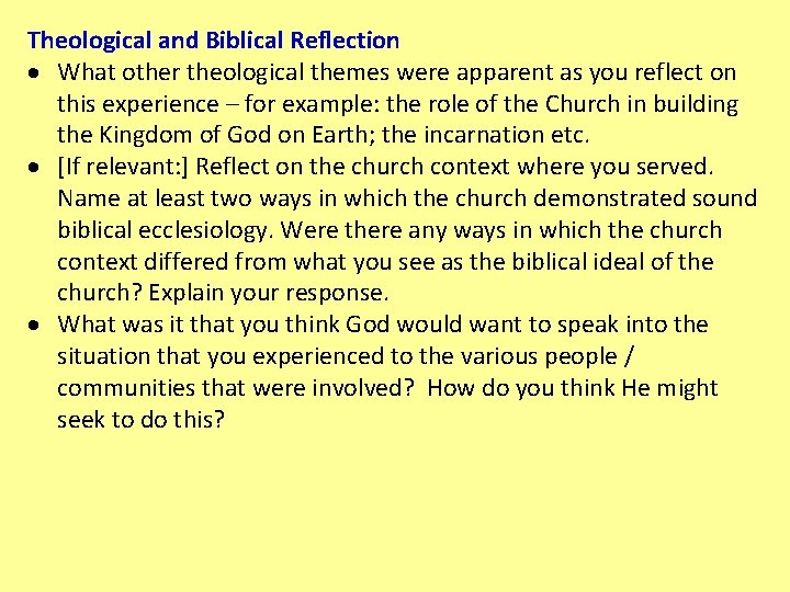 Theological and Biblical Reflection What other theological themes were apparent as you reflect on