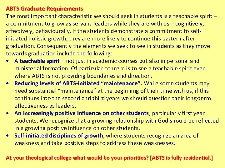 ABTS Graduate Requirements The most important characteristic we should seek in students is a