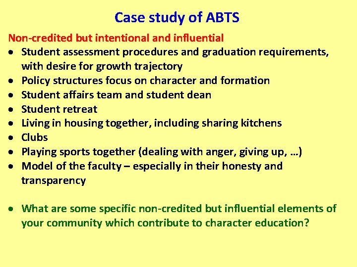 Case study of ABTS Non-credited but intentional and influential Student assessment procedures and graduation